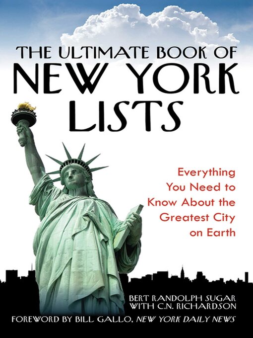 Title details for The Ultimate Book of New York Lists: Everything You Need to Know About the Greatest City on Earth by Bert Randolph Sugar - Available